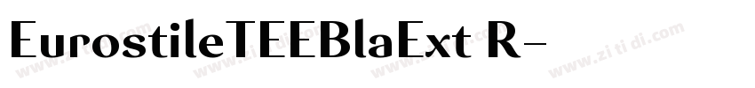 EurostileTEEBlaExt R字体转换 EurostileTEEBlaExt R字体转换